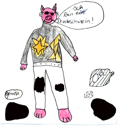 Ich bin ein Dreckschwein